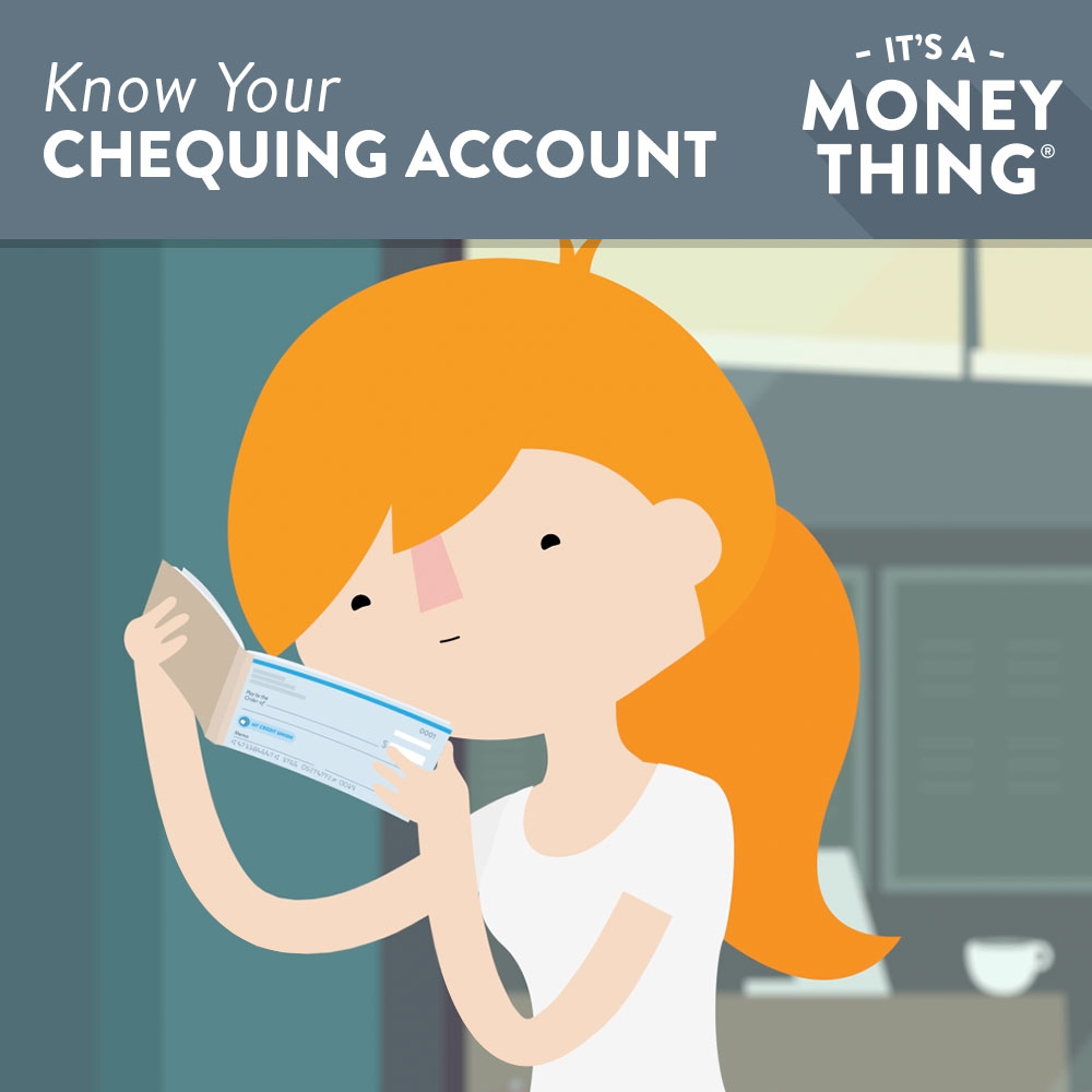 Know your Chequing Account